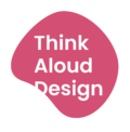 Think Aloud Design